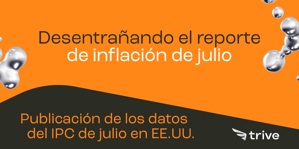 Lee más sobre el artículo Desentrañando el reporte de inflación de julio